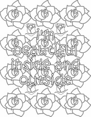 Printable floral coloring page for kids and adults with affirmation quote for self talk and self care. it helps to succeed and struggle against life to enjoy the tough journey
