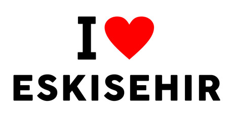 I love Eskisehir Turkey