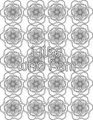 Printable floral coloring page for kids and adults with motivational saying for self love and self care. it helps to succeed and struggle against life to enjoy the tough journey
