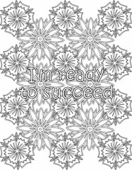 Printable floral coloring page for kids and adults with motivational saying for self love and self care. it helps to succeed and struggle against life to enjoy the tough journey
