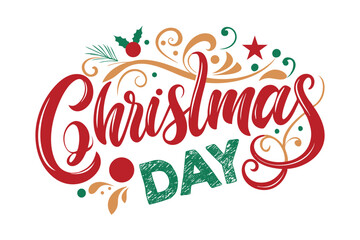Christmas Day Typography T-Shirt Design  isolated on a white background.