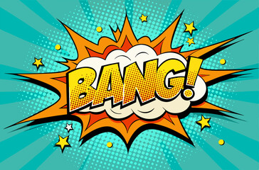 Bang! Pop art cloud bubble. Bang! funny speech bubble. Trendy Colorful retro vintage background in pop art retro comic style