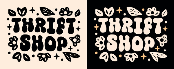 Thrift shop store second hand sustainable fashion small business logo sign. Floral groovy wavy rounded letters retro vintage 80s aesthetic women shirt design printable vector cut file.