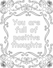 Printable floral coloring page for kids and adults with positive saying for self love and self talk. it helps to succeed and struggle against life to enjoy the tough journey
