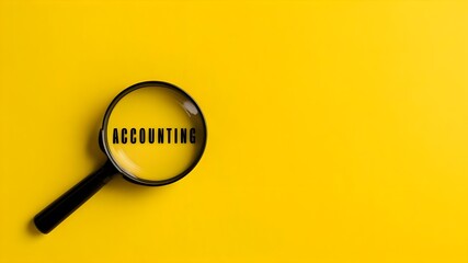 a yellow magnifying glass with text accounting, Managerial accounting, Financial statements,