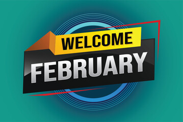 welcome February word text concept icon logo sign symbol vector note 3d style for use landing page, template, social media, web, mobile app, poster, banner, flyer, background, gift card, coupon

