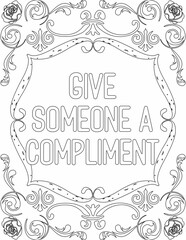 Printable floral coloring page for kids and adults with positive saying for self love and self talk. it helps to succeed and struggle against life to enjoy the tough journey
