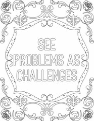 Printable floral coloring page for kids and adults with positive saying for self love and self talk. it helps to succeed and struggle against life to enjoy the tough journey
