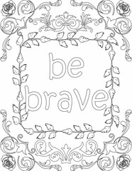 Printable floral coloring page for kids and adults with positive saying for self love and self talk. it helps to succeed and struggle against life to enjoy the tough journey
