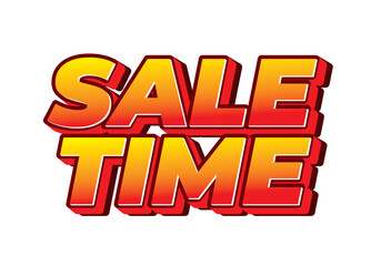 Sale time. Text effect sign in good colors and 3D style