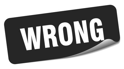 WRONG