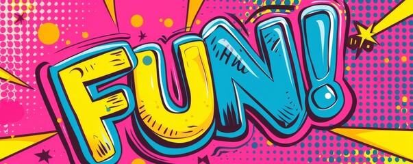 Vibrant pop-art banner with the word FUN in bold letters, colorful background
