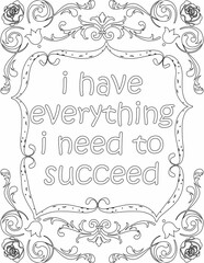 Printable floral coloring page for kids and adults with affirmation words for self talk and self care. it helps to succeed and struggle against life to enjoy the tough journey
