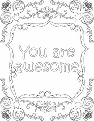 Printable floral coloring page for kids and adults with affirmation words for self talk and self care. it helps to succeed and struggle against life to enjoy the tough journey
