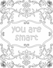 Printable floral coloring page for kids and adults with affirmation words for self talk and self care. it helps to succeed and struggle against life to enjoy the tough journey
