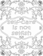 Printable floral coloring page for kids and adults with affirmation words for self talk and self care. it helps to succeed and struggle against life to enjoy the tough journey
