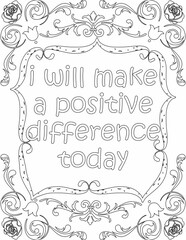 Printable floral coloring page for kids and adults with positive words for self love and self care. it helps to struggle against life to enjoy the tough journey
