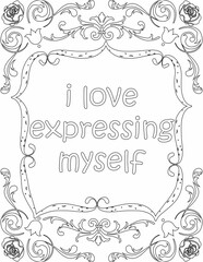 Printable floral coloring page for kids and adults with positive words for self love and self care. it helps to struggle against life to enjoy the tough journey
