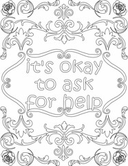 Printable floral coloring page for kids and adults with positive words for self love and self care. it helps to struggle against life to enjoy the tough journey
