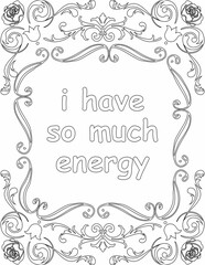 Printable floral coloring page for kids and adults with positive words for self love and self care. it helps to struggle against life to enjoy the tough journey
