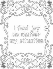 Printable floral coloring page for kids and adults with positive words for self love and self care. it helps to struggle against life to enjoy the tough journey
