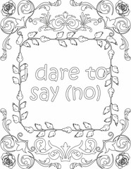 Printable floral coloring page for kids and adults with positive words for self love and self care. it helps to struggle against life to enjoy the tough journey
