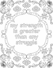 Printable floral coloring page for kids and adults with positive words for self love and self care. it helps to struggle against life to enjoy the tough journey
