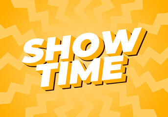 Show time. Text effect in 3D style with good colors