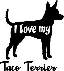Taco Terrier. I love my dog Dog silhouette dog breeds logo dog monogram vector
