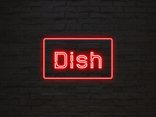 Dish のネオン文字