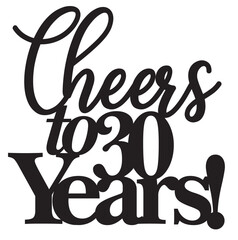 Cheers to 30 years party sign design party 