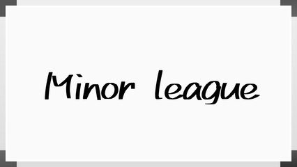 Minor league のホワイトボード風イラスト