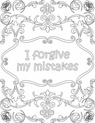 Printable floral coloring page for kids and adults with inspirational words for self talk and self improvement. it helps to succeed and struggle against life to enjoy the tough journey
