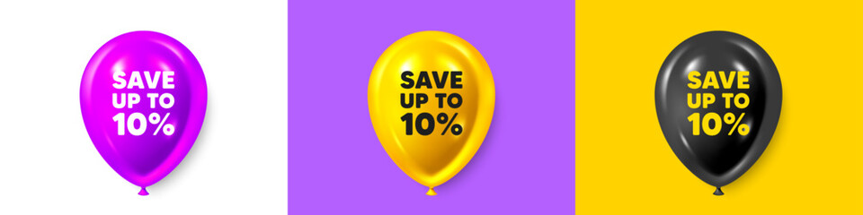 Birthday balloons 3d icons. Save up to 10 percent. Discount Sale offer price sign. Special offer symbol. Discount text message. Party balloon banners with text. Birthday or sale ballon. Vector