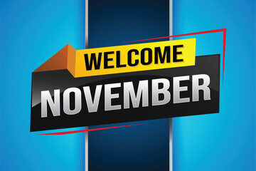 welcome November word text concept icon logo sign symbol vector note 3d fun style for use landing page, template, social media, web, mobile app, poster, banner, flyer, background, gift card, coupon

