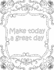 Printable floral coloring page for kids and adults with inspirational words for self talk and self improvement. it helps to succeed and struggle against life to enjoy the tough journey
