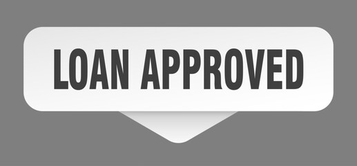 LOAN APPROVED