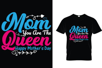 Naklejka premium Mom you are the queen happy mother's day - Mother's Day T-Shirt