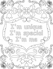 Printable floral coloring page for kids and adults with inspirational words for self talk and self improvement. it helps to succeed and struggle against life to enjoy the tough journey
