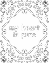 Printable floral coloring page for kids and adults with inspirational words for self talk and self improvement. it helps to succeed and struggle against life to enjoy the tough journey
