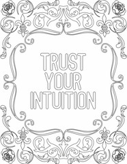 Printable floral coloring page for kids and adults with inspirational words for self talk and self improvement. it helps to succeed and struggle against life to enjoy the tough journey
