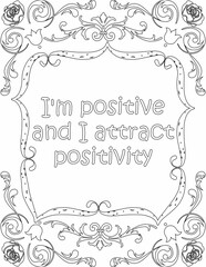 Printable floral coloring page for kids and adults with inspirational words for self talk and self improvement. it helps to succeed and struggle against life to enjoy the tough journey
