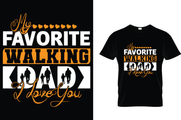 Obraz premium My favorite walking dad I love you - Father's Day T-Shirt