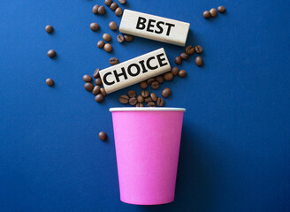 Best choice symbol. Wooden blocks with words Best choice. Beautiful deep blue background with...