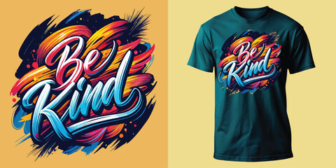 Be Kind typography Inspirational and motivation quote with Brush stroke and splash paint vector illustration slogan for t shirt design, hoodie, pillow, mug, sticker and other Printing media.