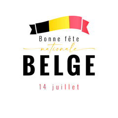 Happy National Day Belgium social media poster with French text and Belgian flag.  Decorative banner. Advertising template. Billboard design. Postcard concept. Holiday decoration. Creative typography.