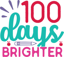 Fototapeta premium 100 days of School SVG, 100 Days of quotes svg Shirt Design