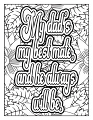 Father Quotes, Father's Day, Motivational quotes coloring page. Inspirational quotes coloring page. Affirmative quotes coloring page. Positive quotes coloring page.