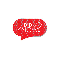did you know