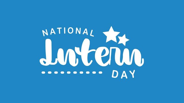 National Intern Day Text Animation. Great for National Intern Day Celebrations with transparent background, for banner, social media feed wallpaper stories